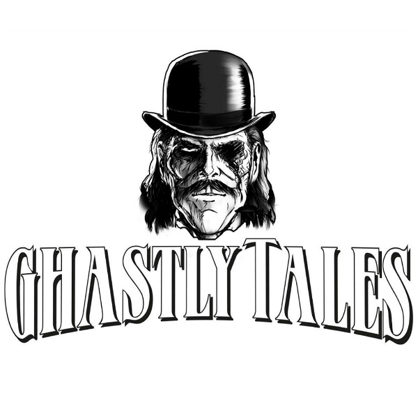Artwork for The Ghastly Tales Podcast