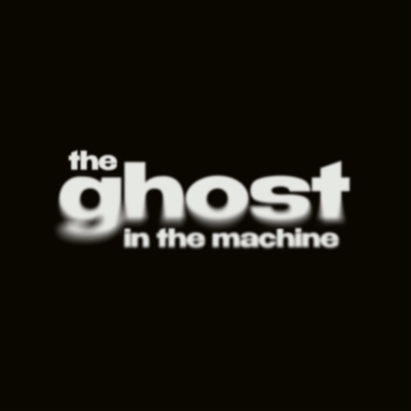 Artwork for The Ghost in the Machine
