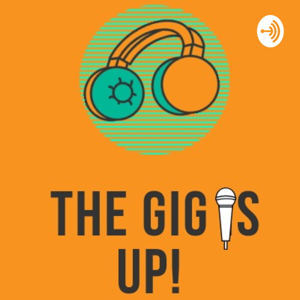 Artwork for The Gig Is Up!