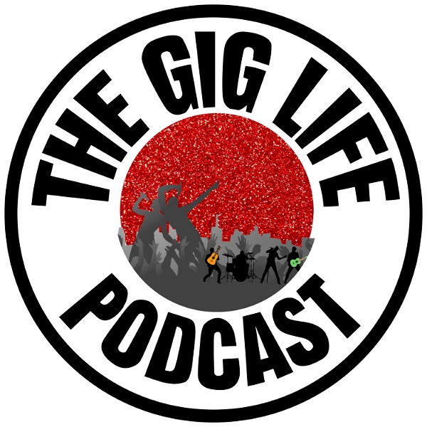 Artwork for The Gig Life Podcast