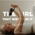 The Girl That Went For It Podcast with Johanna Liana