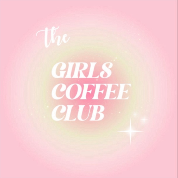 Artwork for THE GIRLS COFFEE CLUB