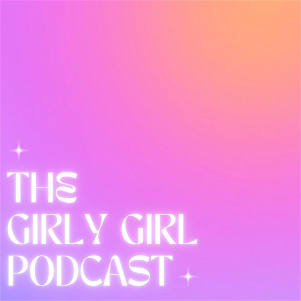Artwork for The Girly Girl Podcast