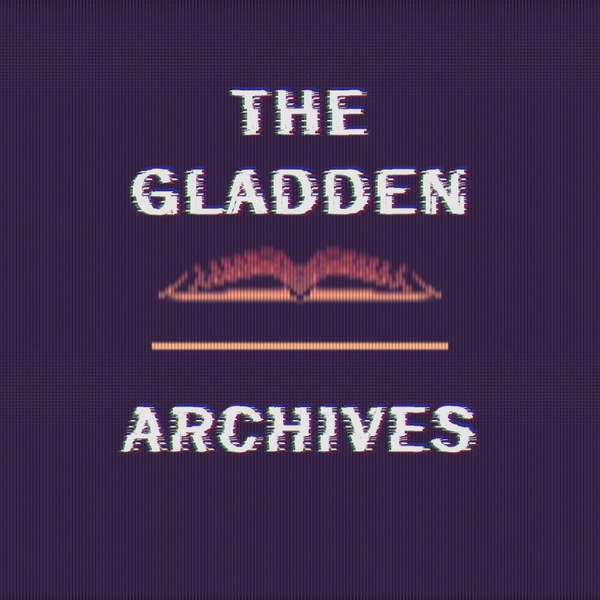 Artwork for The Gladden Archives