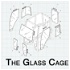 The Glass Cage Podcast