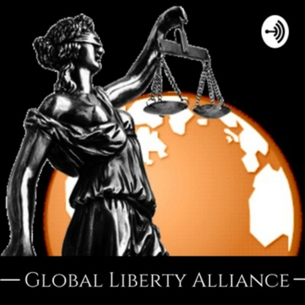 Artwork for The Global Liberty Alliance Podcast