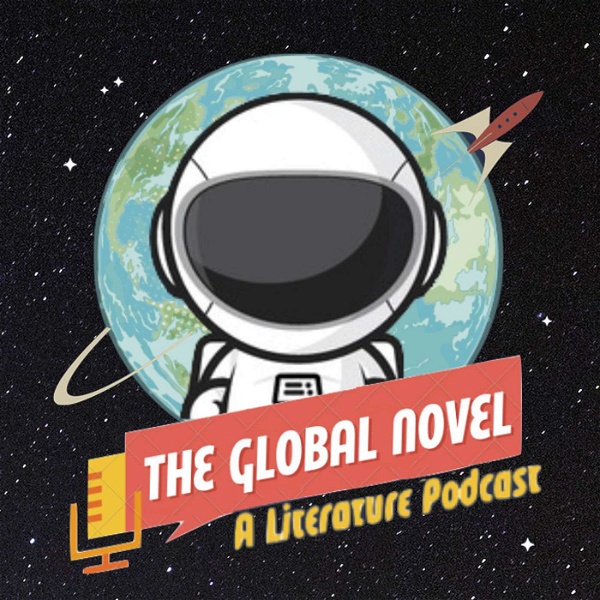 Artwork for The Global Novel: a literature podcast