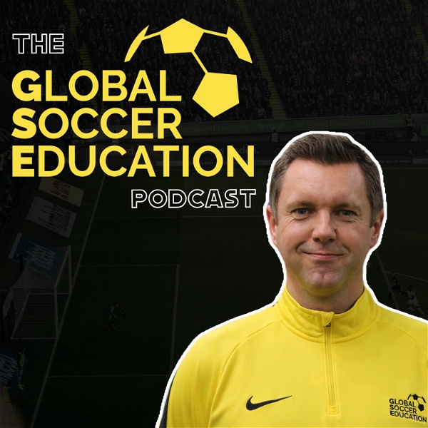 Artwork for The Global Soccer Education Podcast