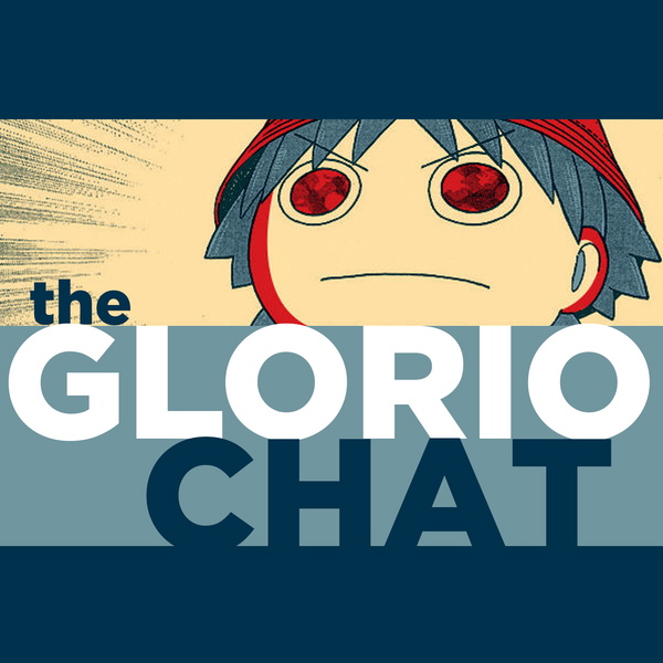 Artwork for The GLORIO Chat Anime Podcast