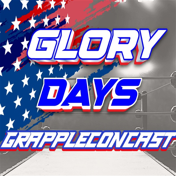 Artwork for The Glory Days GrappleCon Cast
