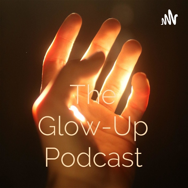 Artwork for The Glow-Up Podcast