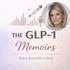The GLP-1 Memoirs