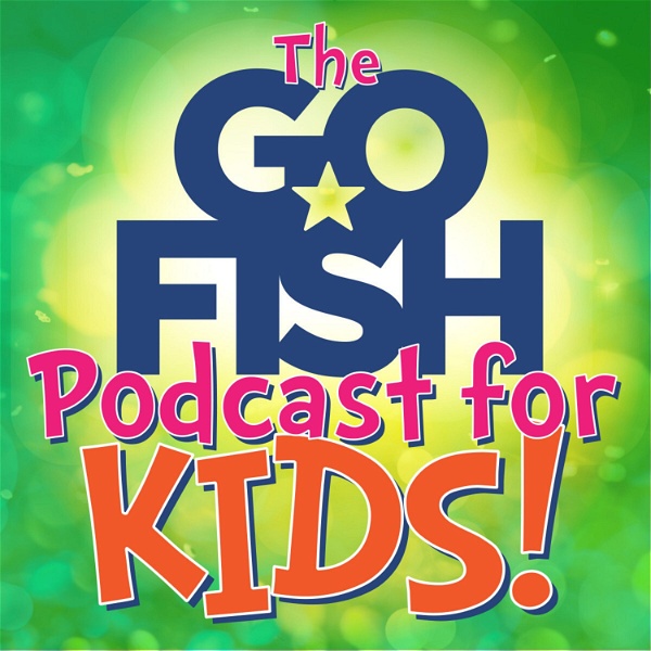 Artwork for The Go Fish Podcast For Kids!