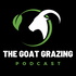 The Goat Grazing Podcast