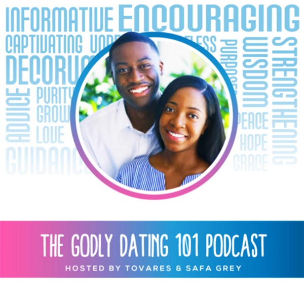 Artwork for The Godly Dating 101 Podcast