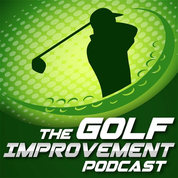 Artwork for The Golf Improvement Podcast