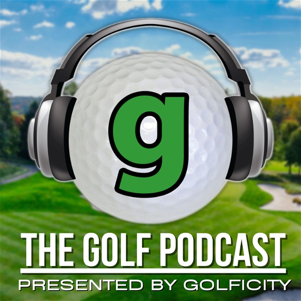 Artwork for The Golf Podcast Presented by Golficity