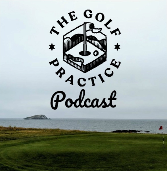 Artwork for The Golf Practice Podcast