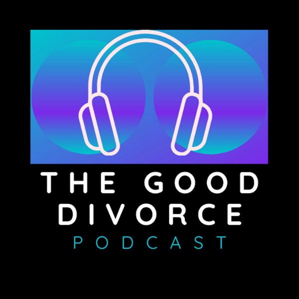 Artwork for The Good Divorce Podcast