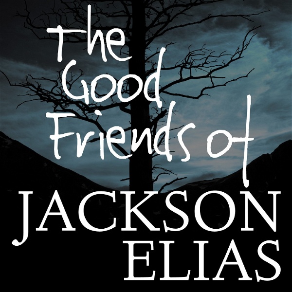 Artwork for The Good Friends of Jackson Elias
