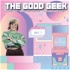 The Good Geek