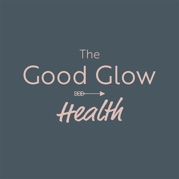 Artwork for The Good Glow Health