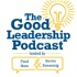 The Good Leadership Podcast