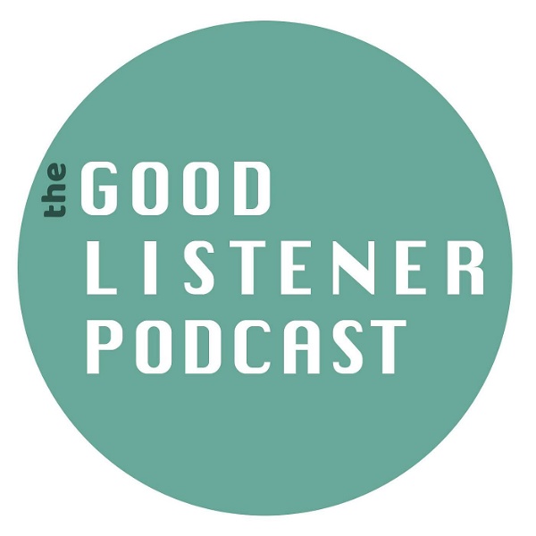 Artwork for The Good Listener Podcast