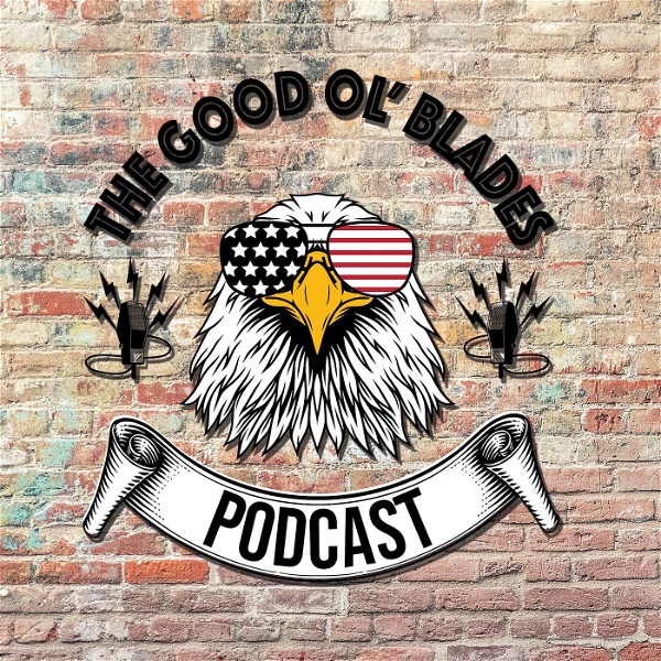 Artwork for The Good Ol' Blades Podcast