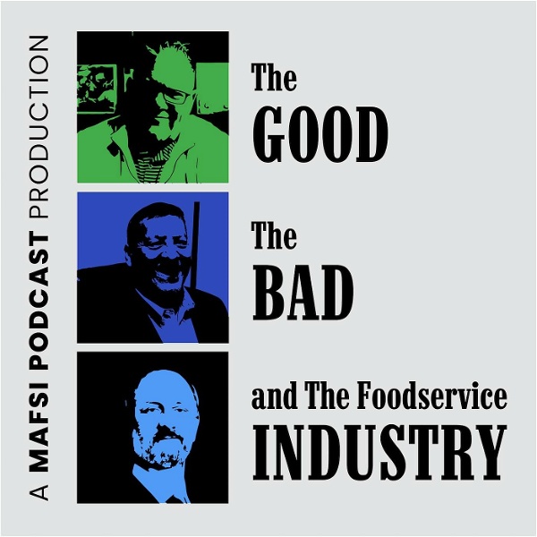 Artwork for The Good, The Bad & The Foodservice Industry