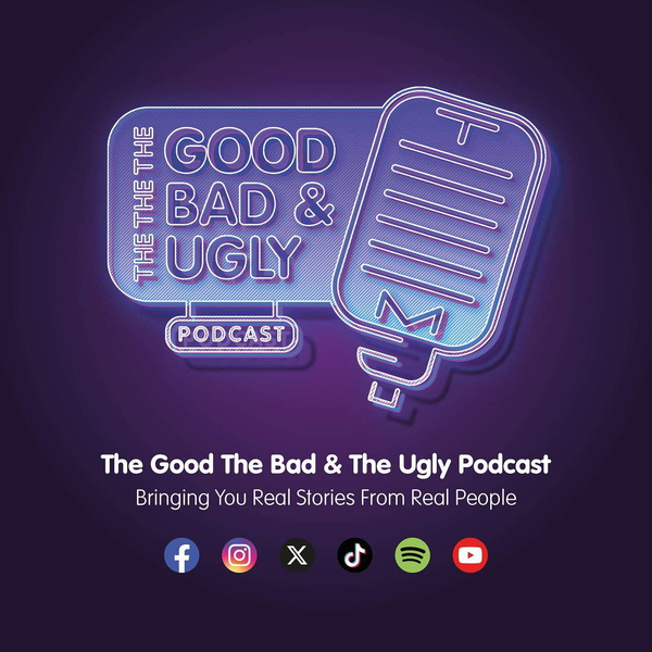 Artwork for The Good, The Bad & The Ugly Podcast