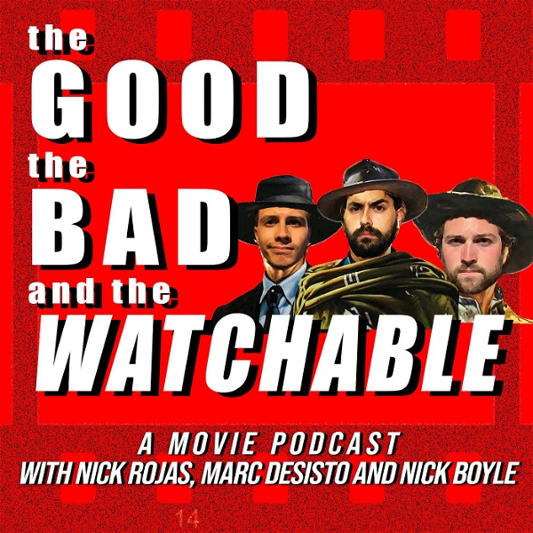Artwork for The Good, The Bad, & The Watchable