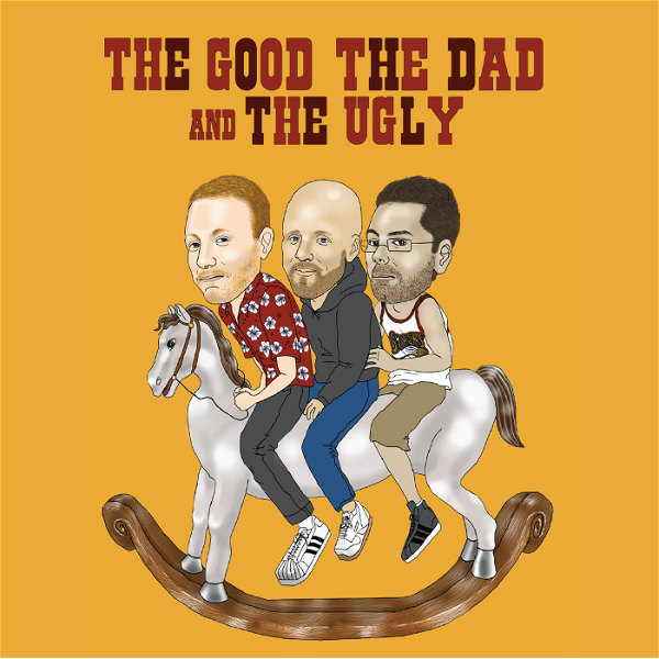 Artwork for The Good, The Dad, and The Ugly