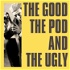 The Good, The Pod and The Ugly