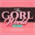 The Gorl World Podcast