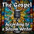 The Gospel According to a Sitcom Writer