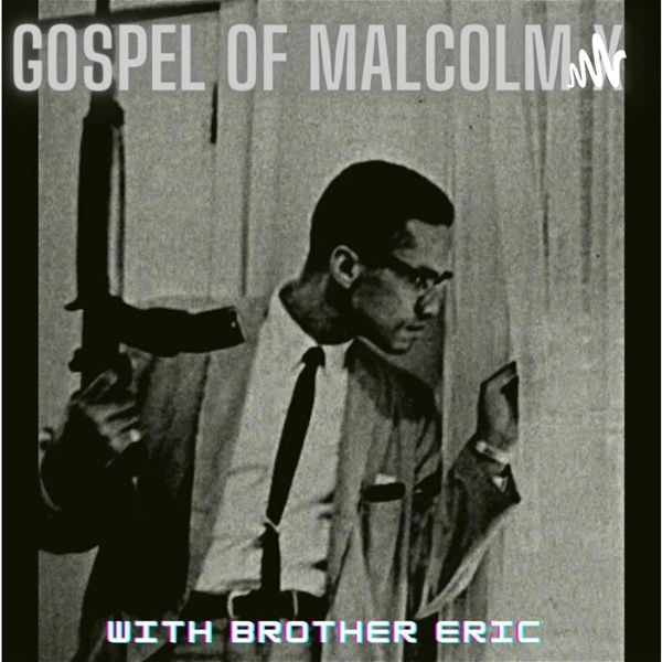 Artwork for The Gospel of Malcolm X