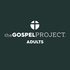 The Gospel Project for Adults Weekly Leader Training