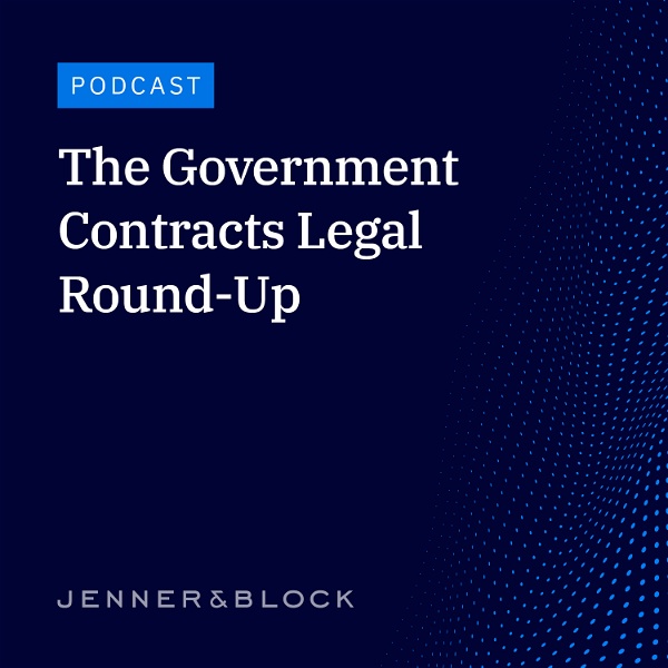 Artwork for The Government Contracts Legal Round-Up