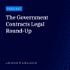 The Government Contracts Legal Round-Up