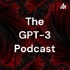 The GPT-3 Podcast