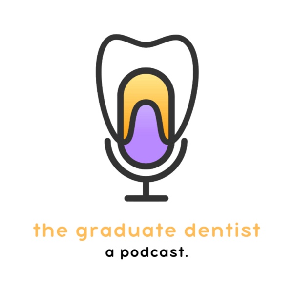 Artwork for The Graduate Dentist Podcast