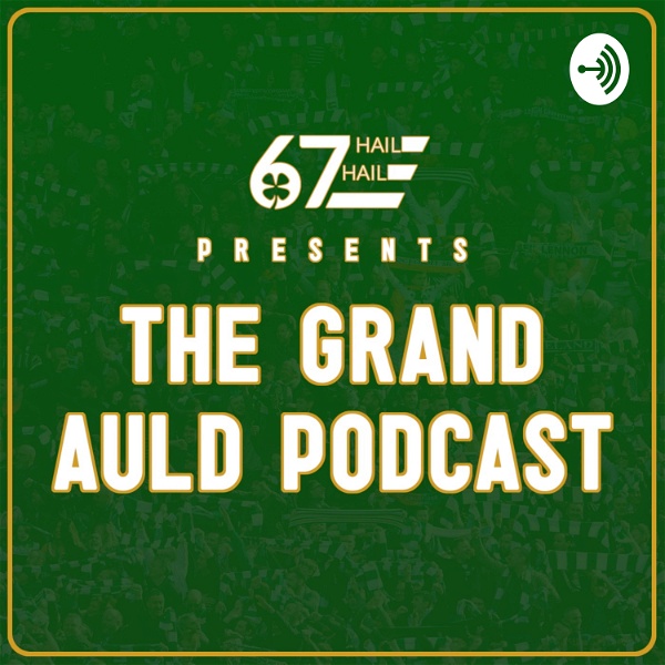 Artwork for The Grand Auld Podcast