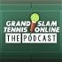 The Grand Slam Tennis Online Podcast
