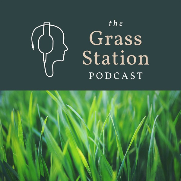 Artwork for The Grass Station Podcast