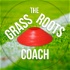 The Grassroots Coach Podcast