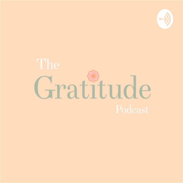 Artwork for The Gratitude Podcast