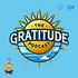 Gratitude Podcast - Integrate Gratitude In Your Life