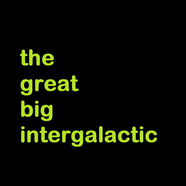 Artwork for The Great Big Intergalactic