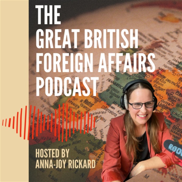 Artwork for The Great British Foreign Affairs Podcast